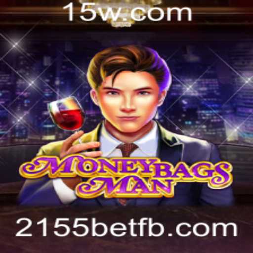 Descubra MoneybagsMan: O Futuro dos Jogos de Apostas em 2155bet